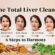 The Total Liver Cleanse: 6 Steps to Harmony